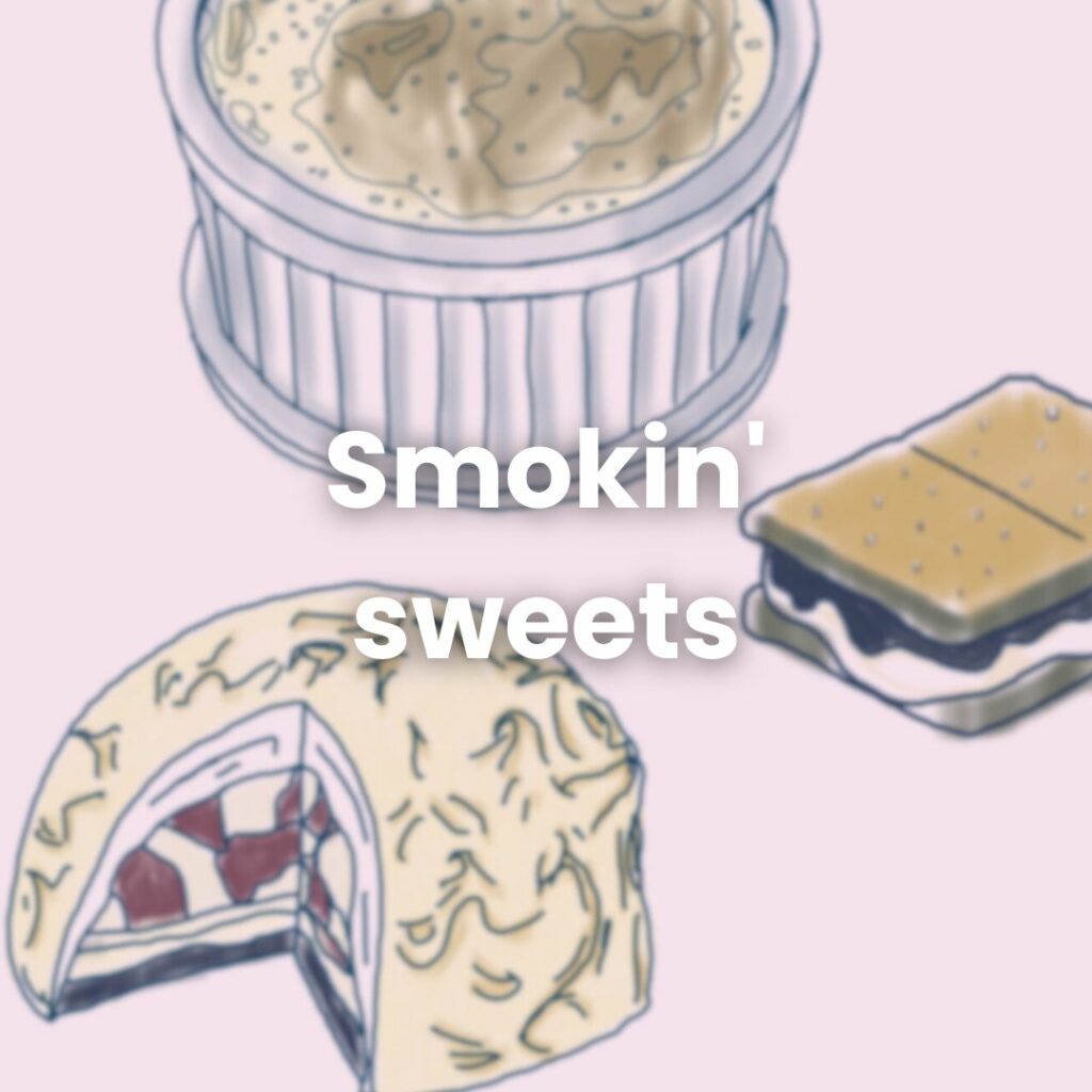 Smokin' sweets